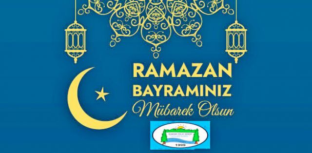 RAMAZAN BAYRAMINIZ MÜBAREK OLSUN